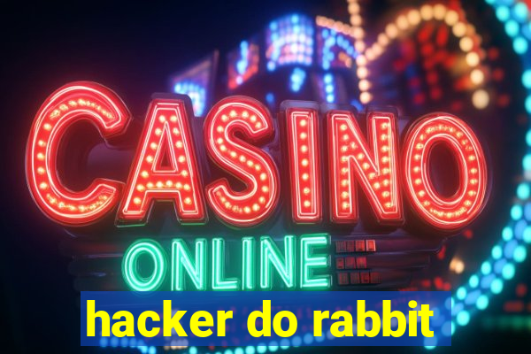 hacker do rabbit